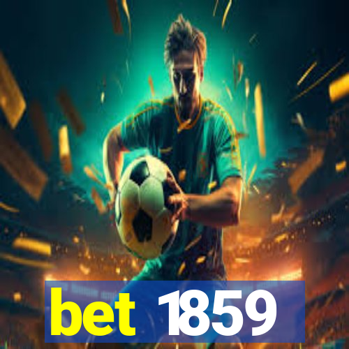 bet 1859